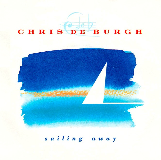 Chris De Burgh - Sailing Away